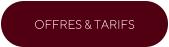 OFFRES & TARIFS